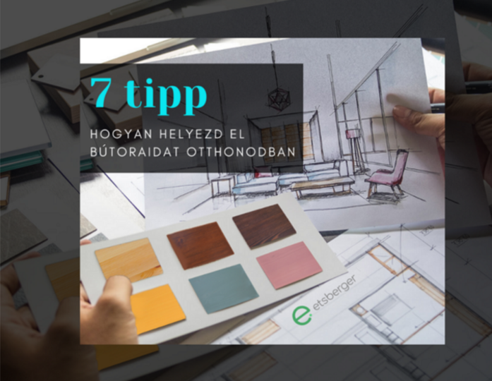 7 tipp hogyan helyezd el bútoraidat otthonodban